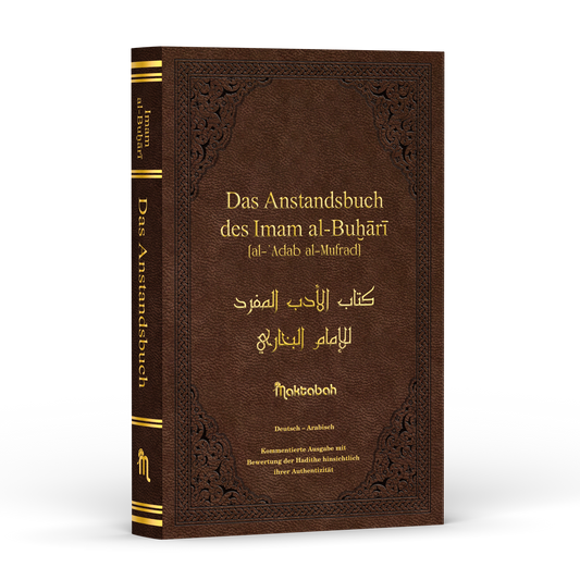 Das Anstandsbuch des Imam al-Buḫārī